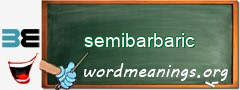 WordMeaning blackboard for semibarbaric